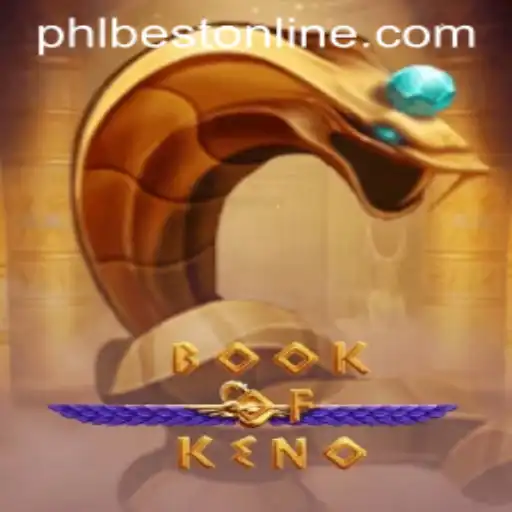 Discover the Exciting World of BookOfKeno with PHLBEST